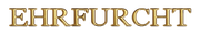 EHRFURCHT